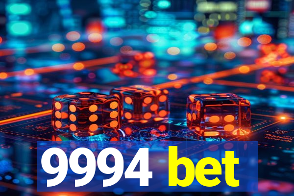 9994 bet